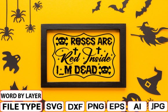 Download Roses Are Red Inside I_m Dead Svg - Svg Collection