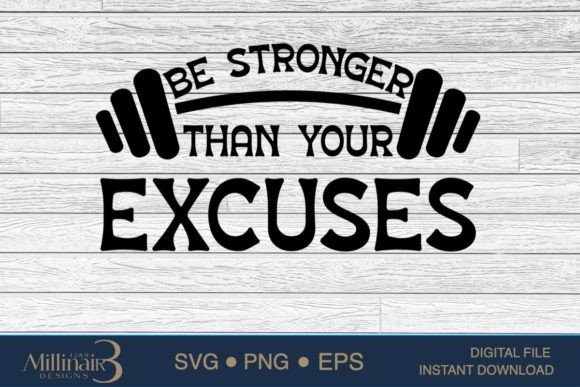 Download Be Stronger Than Your Excuses Gym SVG - Svg Collection