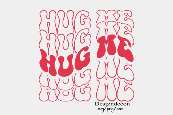 Download Hug Me Mirrored Text Retro Wavy Svg Png - Svg Collection